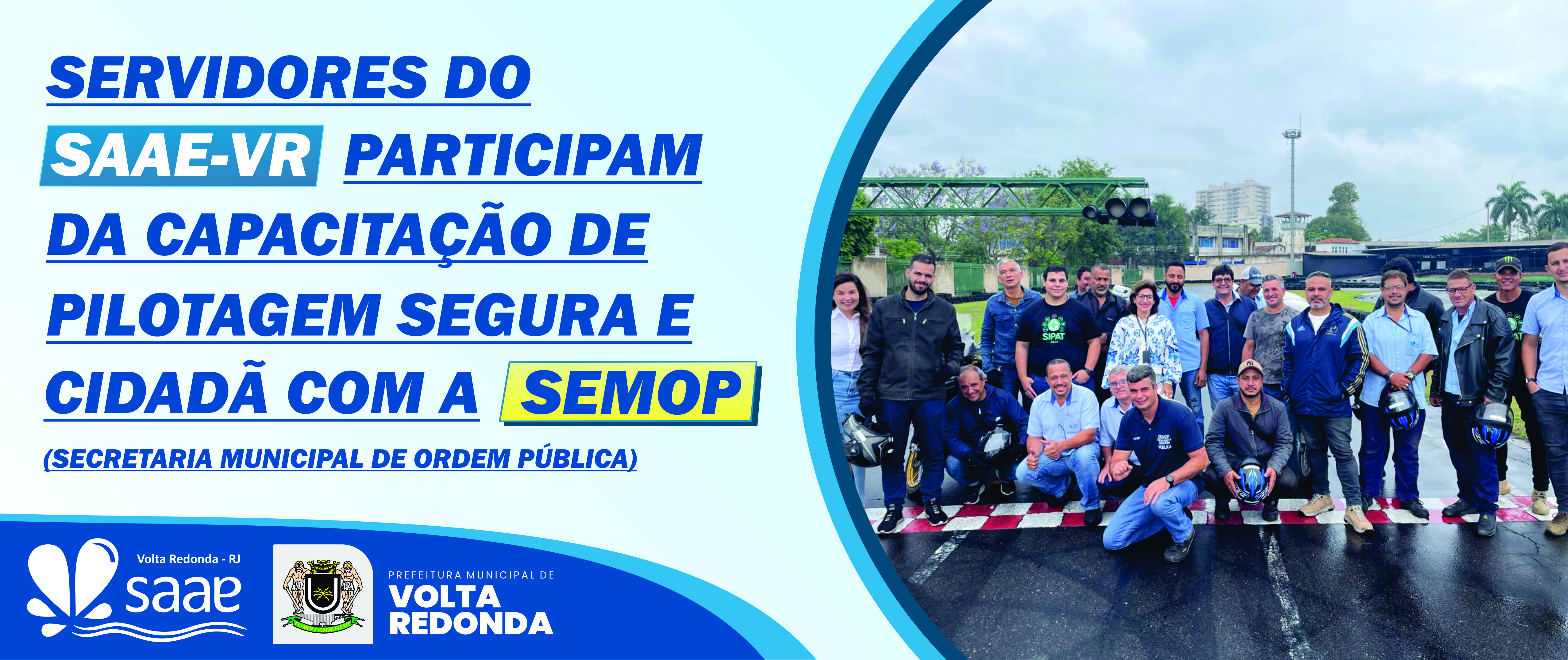 Servidores do Saae-VR participam da capacitao de pilotagem segura com a Semop