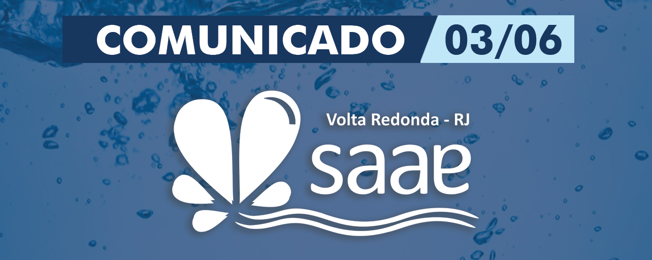 Comunicado Saae-VR  ( Parque do Contorno -  Nova Primavera - Dom Bosco ) 03/06