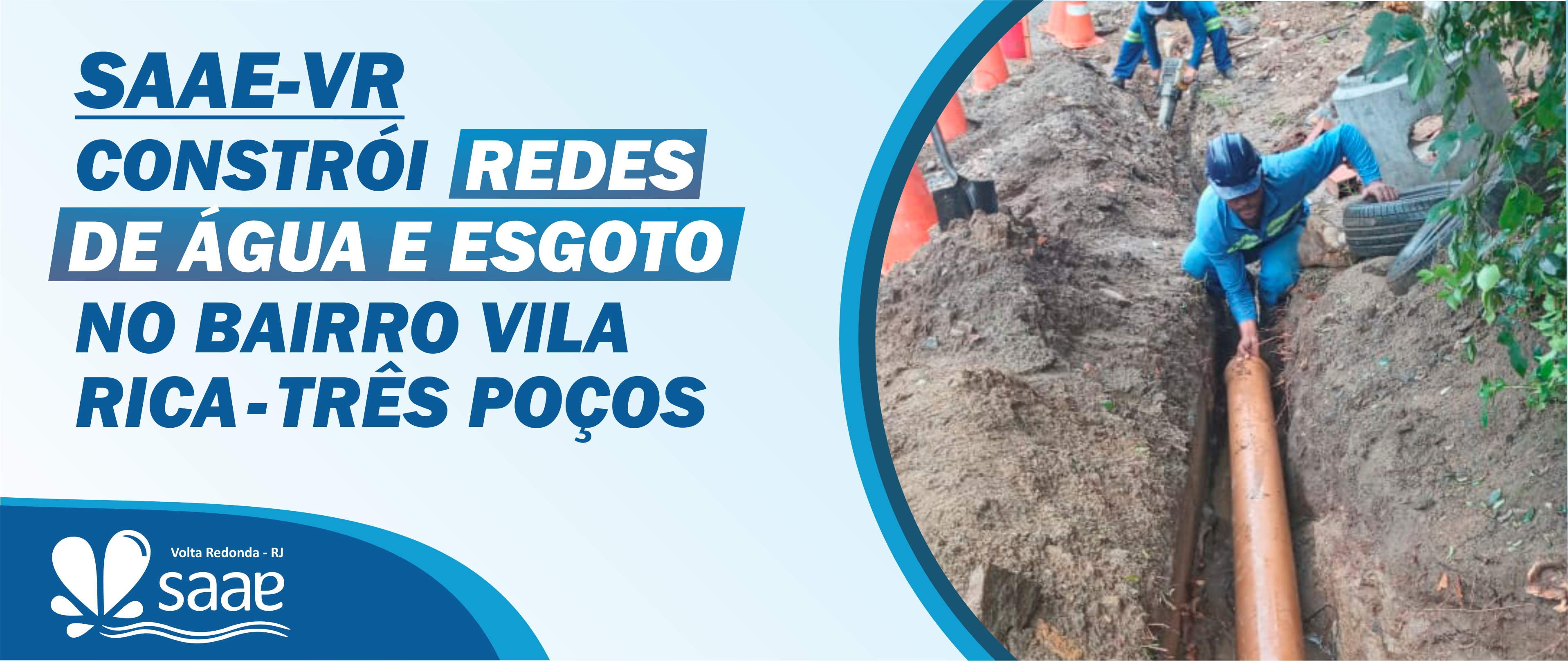 Saae-VR constri Redes de gua e Esgoto no bairro Vila Rica - Trs Poos
